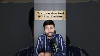 Newmalayalam Steel IPO Final Decision | Latest IPO GMP #shorts #latestipo #ipo