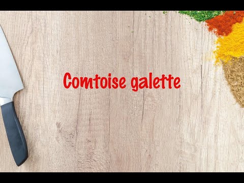 How to cook - Comtoise galette