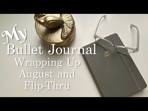 Bullet Journal - August Wrap Up & Flip Thru | Plans for September - December Set Up