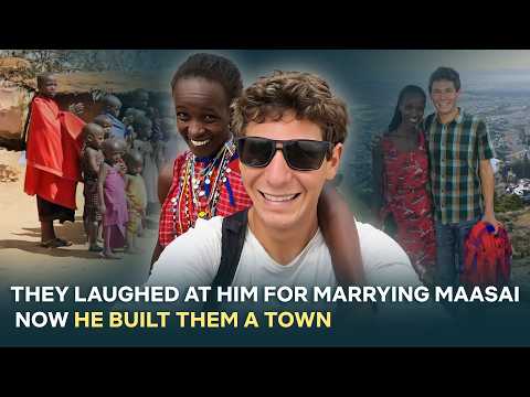 They Mocked White Man for Marrying a Maasai Woman, Now He's Changing Their Lives