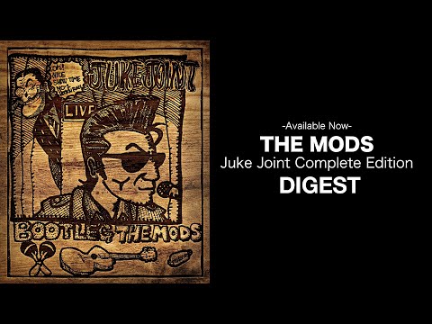 THE MODS「Juke Joint -Complete Edition-」Digest