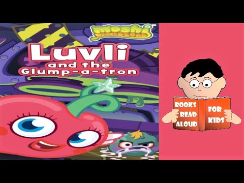 🍒 MOSHI MONSTERS | Luvli and the Glump-a-tron story read aloud by Books Read Aloud For Kids