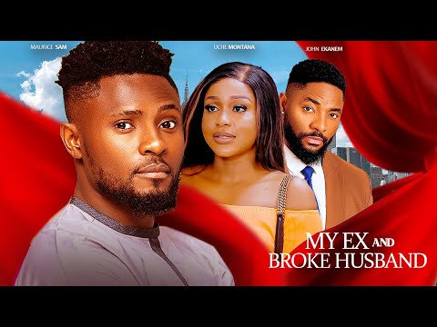 Watch The Best of  Maurice Sam & Uche Montana (MY EX AND BROKE HUSBAND) - Nigerian Movie