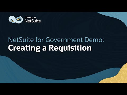 Creating Requisitions in Oracle NetSuite for Government