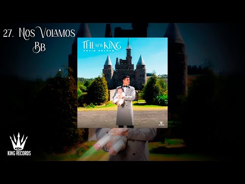 NOS VOLAMOS BB - KEVIN ROLDAN (THE NEW KING) [LETRA]