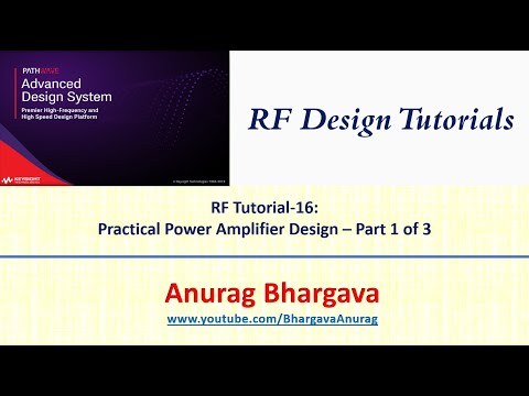 RF Design-16: Practical Power Amplifier Design - Part 1