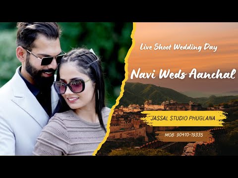 Live Shoot  Wedding Day // Navi Weds Aanchal // Jassal Studio Phuglana MOB: 90410-19334