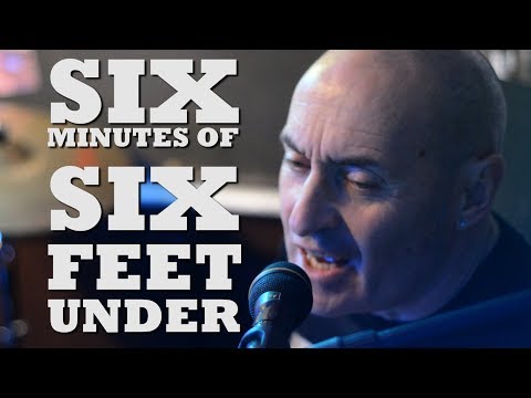 Six Minutes of Six Feet Under Part 2