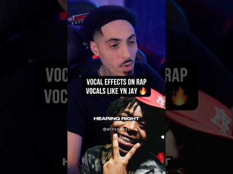 Vocal Effects On Rap Vocals Like YN Jay