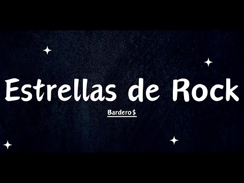 BARDERO$ - Estrellas de Rock (Letra)