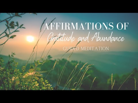 Positive Affirmations of Gratitude and Abundance | Guided Meditation | Cultivate Your Wellness