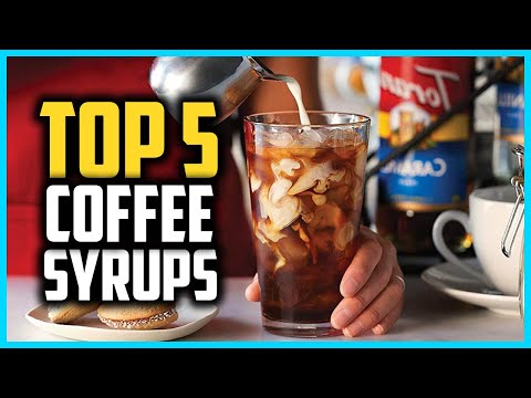 Top 5 Best Coffee Syrups In 2024