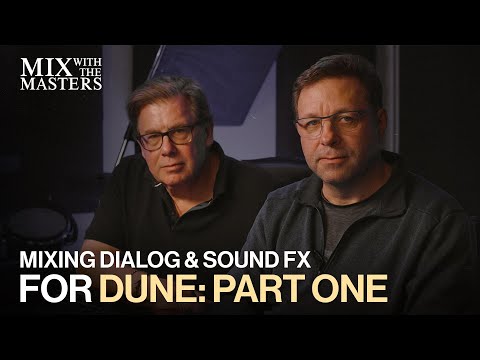 Ron Bartlett mixing dialog and sound effects for Dune | Sneak Peek