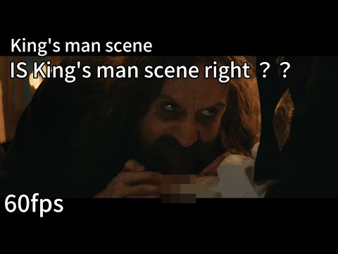 King's man scene ... i guess