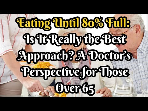 Why Eating 80% Full Could Be HURTING Your Health After 65 – Find Out Why!