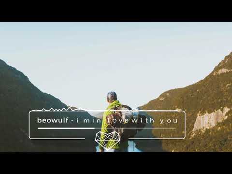 beowulf -ｉ'ｍ iｎ ｌoｖe wｉtｈ ｙｏu