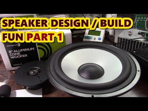 Speaker design and build project - Part 1