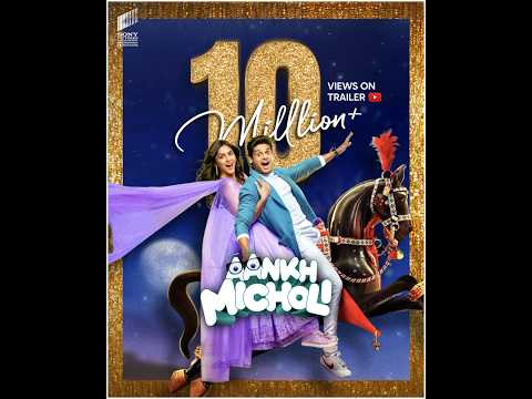 🔟✨10 Million+ Views and Still Counting! ‘Aankh Micholi’ Trailer is a sensation!