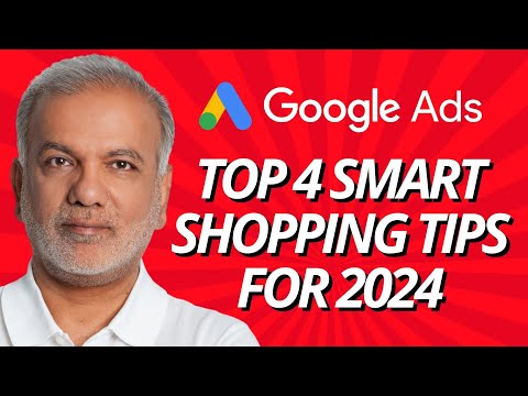 Google Shopping Ads Tips - Top 4 Smart Shopping Tips For 2024