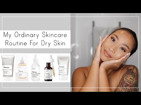 Ordinary Skincare Routine For Dry Skin (budget friendly!)