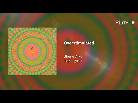 Jhené Aiko - Overstimulated (639Hz)