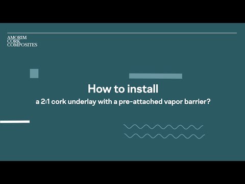 How to install a cork underlay with a pre-attached vapour barrier? -  Europe