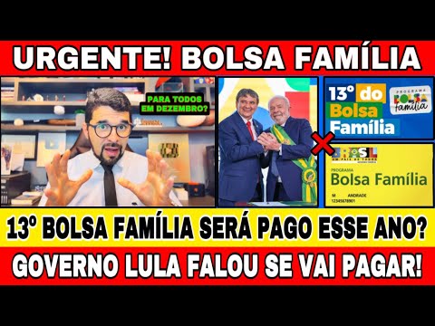 LULA VAI PAGAR O 13º DO BOLSA FAMÍLIA PARA TODOS OS BENEFICIÁRIOS EM DEZEMBRO? SAIBA A VERDADE!