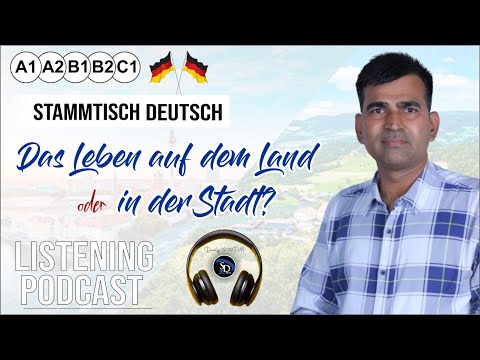 Das Leben auf dem Land oder in der Stadt? |  German Speakers Club |  Learn German Online