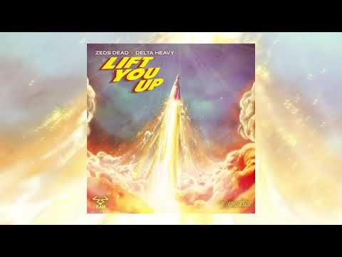 Zeds Dead x Delta Heavy - Lift You Up