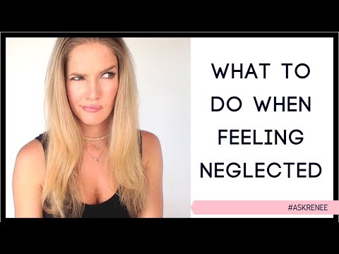 What to do when you feel neglected in your relationship. | Feeling neglected by your partner .