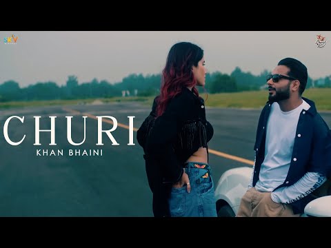 CHURI : Khan Bhaini Ft Shipra Goyal | Punjabi Songs 2024