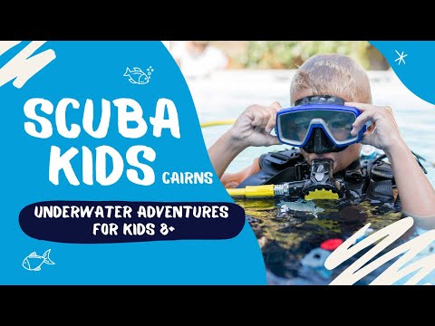 Scuba Kids - Underwater Adventures for kids 8+