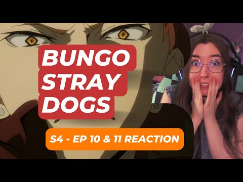 THEY BE STEALTHY - BSD S4 EP 10 & 11 REACTION