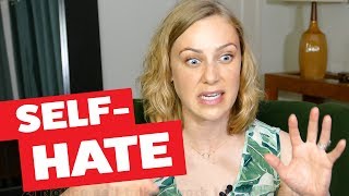 5 Ways to Get Rid Of SELF-HATE!