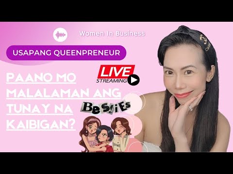 🔴TRUE BESHIE KABA? || PAANO MO MALALAMAN ANG TUNAY NA KAIBIGAN?? || USAPANG QUEENPRENEUR