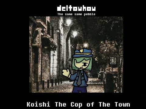 Deltouhou The Same Pebble - Koishi The Cop of the Town