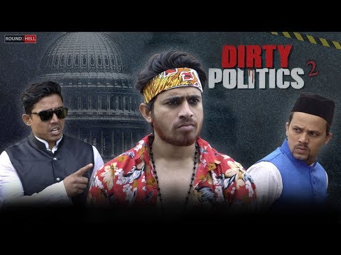 DIRTY POLITICS Part-2 | Round2Hell | R2H