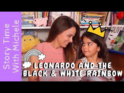 Story Time With Michele! "Leonardo and the Black & White Rainbow" read aloud for kids