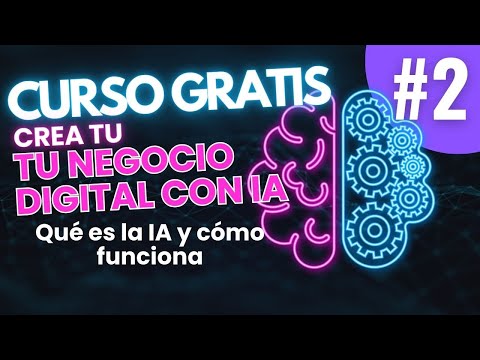 ✅M1-Clase 1-Qué es la 🤖IA y cómo funciona CURSO GRATIS 😉