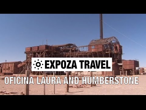 Oficina Laura and Humberstone (Chile) Vacation Travel Video Guide