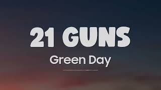 Green Day ~ 21 Guns Lyrics