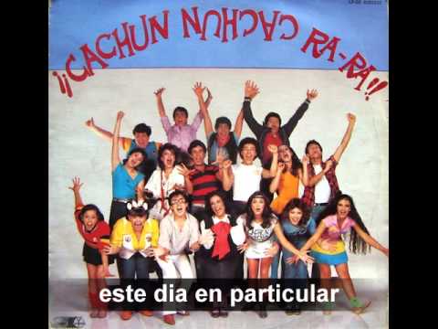 este dia en particular - cachun cachun ra ra -