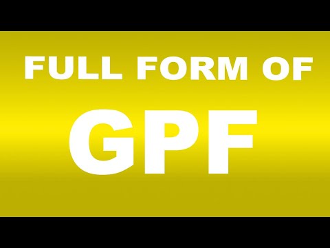 Full Form of GPF | What is GPF Full Form | GPF Abbreviation