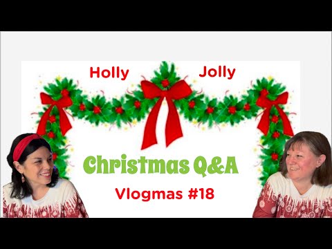 Vlogmas #18: HOLLY JOLLY Q&A 🎄🎅🏻❄️🎁