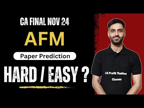 AFM will be Hard or Easy ? CA Final Nov 24