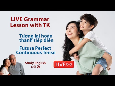 Live Grammar Lesson with TK - Future Perfect Continuous Tense