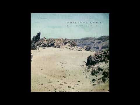 Philippe Lamy || Slowfast (2012) Full Album