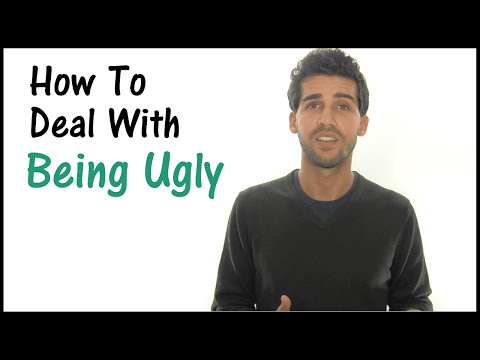 How To Deal With Being Ugly