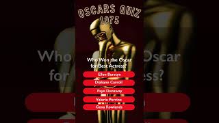 Oscars Quiz Best Actress 1975.