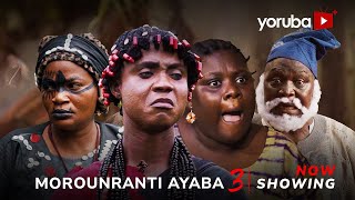 Morounranti Ayaba 3 - Yoruba Movie 2025 Drama Feranmi Oyalowo, Funmi Bank-Anthony, Tosin Olaniyan